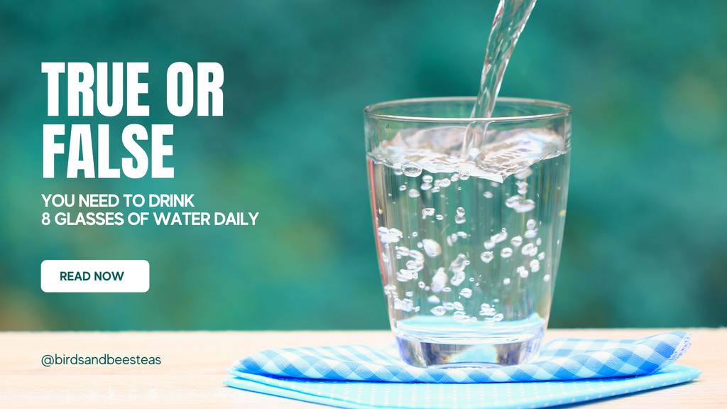 True or False: You need to drink 8 glasses of water daily